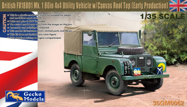GECKO MODELS 35GM0062 1/35 FV18001 MK1 4X4 Utility Vehicle With Canvas Roof Plastic Model Kit