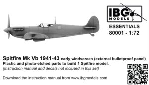 IBG 80001 1/72 Supermarine Spitfire Mk.Vb 1941-43 - Early Overtrees plus etch no Instructions or decals due early Feb 2026